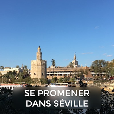 Se promener dans Séville